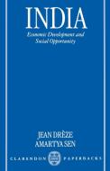 India Economic Development and Social Opportunity di Jean Dreze, Amartya K. Sen, Jean Dr?ze edito da OUP Oxford