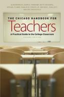 The Chicago Handbook for Teachers 2e - A Practical  Guide to the College Classroom di Alan Brinkley edito da University of Chicago Press