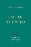 The Call Of The Wild di Jack London, Kelly Hurst edito da Penguin Random House Children's UK