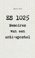 ES 1025 - Memoires van een anti-apostel di Marrie Carré edito da Lulu.com