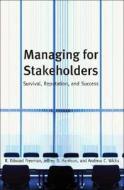 Managing For Stakeholders di R. Edward Freeman, Jeffrey S. Harrison, Andrew C. Wicks edito da Yale University Press