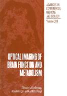 Optical Imaging of Brain Function and Metabolism edito da SPRINGER NATURE