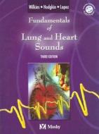 Fundamentals Of Lung And Heart Sounds di Robert L. Wilkins, John E. Hodgkin, Brad Lopez edito da Elsevier - Health Sciences Division