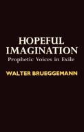 Hopeful Imagination di Walter Brueggemann edito da SCM Press