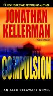 Compulsion di Jonathan Kellerman edito da BALLANTINE BOOKS