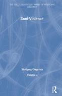 Soul-violence di Wolfgang Giegerich edito da Taylor & Francis Ltd