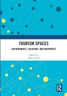 Tourism Spaces di Alan A. Lew edito da Taylor & Francis Ltd