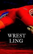 Wrest-ling di Wrestling Books edito da BLURB INC