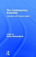 The Contemporary Ensemble edito da Taylor & Francis Ltd