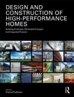 Design and Construction of High-Performance Homes di Franca Trubiano edito da Routledge