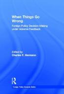 When Things Go Wrong di Charles F. Hermann edito da Routledge