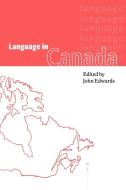 Language in Canada edito da Cambridge University Press