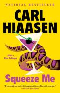 Squeeze Me di Carl Hiaasen edito da VINTAGE