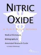 Nitric Oxide - A Medical Dictionary, Bibliography, And Annotated Research Guide To Internet References di Icon Health Publications edito da Icon Group International