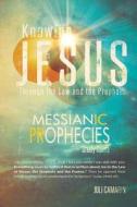 Knowing Jesus Through the Law and the Prophets: Messianic Prophecies Study Guide di Juli Camarin edito da Juli\Camarin