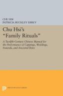 Chu Hsi's Family Rituals di Chu Hsi edito da Princeton University Press