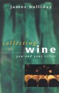 Collecting Wine di James Halliday edito da Australian Surfing World