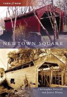 Newtown Square di Christopher Driscoll, Janice Elston edito da ARCADIA PUB (SC)