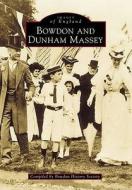 Bowdon & Dunham Massey di Ronald Trenbath edito da The History Press