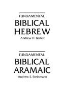 Fundamental Biblical Hebrew di Andrew E. Steinmann, Andrew H. Bartelt edito da CONCORDIA PUB HOUSE