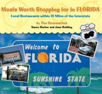 Meals Worth Stopping for in Florida di Nancy Barber, Jane Bolding edito da Rowman & Littlefield