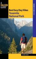 Best Easy Day Hikes Yosemite National Park di Suzanne Swedo edito da Rowman & Littlefield