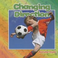 Changing Direction di Natalie Hyde edito da CRABTREE PUB