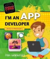 I'm an App Developer di Max Wainewright edito da CRABTREE PUB