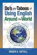 Do's and Taboos of Using English Around the World di Roger E. Axtell edito da Castle Books