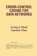 Error-Control Coding for Data Networks di Xuemin Chen, Irving S. Reed edito da Springer US