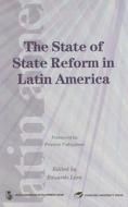 The State of State Reform in Latin America edito da STANFORD ECONOMICS & FINANCE
