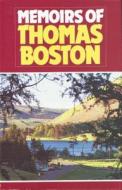 Memoirs of Thomas Boston: di Thomas Boston edito da Banner of Truth