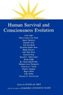 Human Survival and Consciousness Evolution di Stanislav Grof, Marjorie L. Valier edito da STATE UNIV OF NEW YORK PR
