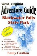 West Virginia Adventure Guide Blackwater Falls State Park di Emily Grafton edito da Headline Books