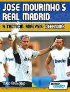 Jose Mourinho's Real Madrid - A Tactical Analysis di Terzis Athanasios edito da SoccerTutor.com Ltd.