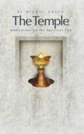 The Temple: Meditations on the Spiritual Life di Nicole Grace edito da NEW LEAF DISTRIBUTION CO