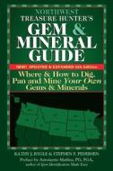 Northwest Treasure Hunter's Gem and Mineral Guide (6th Edition) di Kathy J. Rygle, Stephen F. Pederson edito da Gemstone Press