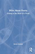 Write About Poetry di Steven Jackson edito da Taylor & Francis Ltd
