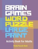 BRAIN GAMES WORD PUZZLE LARGE PRINT: ACT di FLORENCIA ELANIE edito da LIGHTNING SOURCE UK LTD