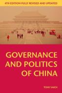 Governance and Politics of China di Tony Saich edito da PALGRAVE