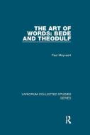 The Art of Words: Bede and Theodulf di Paul Meyvaert edito da Taylor & Francis Ltd