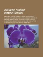 Chinese cuisine Introduction di Source Wikipedia edito da Books LLC, Reference Series