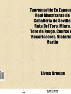Tauromachie En Espagne: Real Maestranza di Livres Groupe edito da Books LLC, Wiki Series