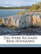 Das Werk Richard Beer-hofmanns di Theodor Reik edito da Nabu Press