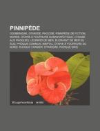 Pinnip De: Odobenidae, Otariid , Phocid di Source Wikipedia edito da Books LLC, Wiki Series