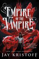 Empire of the Vampire di Jay Kristoff edito da ST MARTINS PR