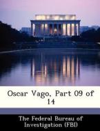 Oscar Vago, Part 09 Of 14 edito da Bibliogov
