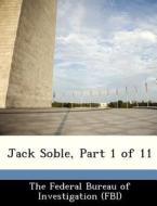 Jack Soble, Part 1 Of 11 edito da Bibliogov