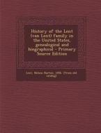 History of the Lent (Van Lent) Family in the United States, Genealogical and Biographical edito da Nabu Press