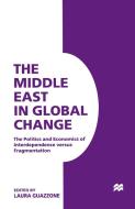 The Middle East in Global Change di Laura Guazzone edito da Palgrave Macmillan